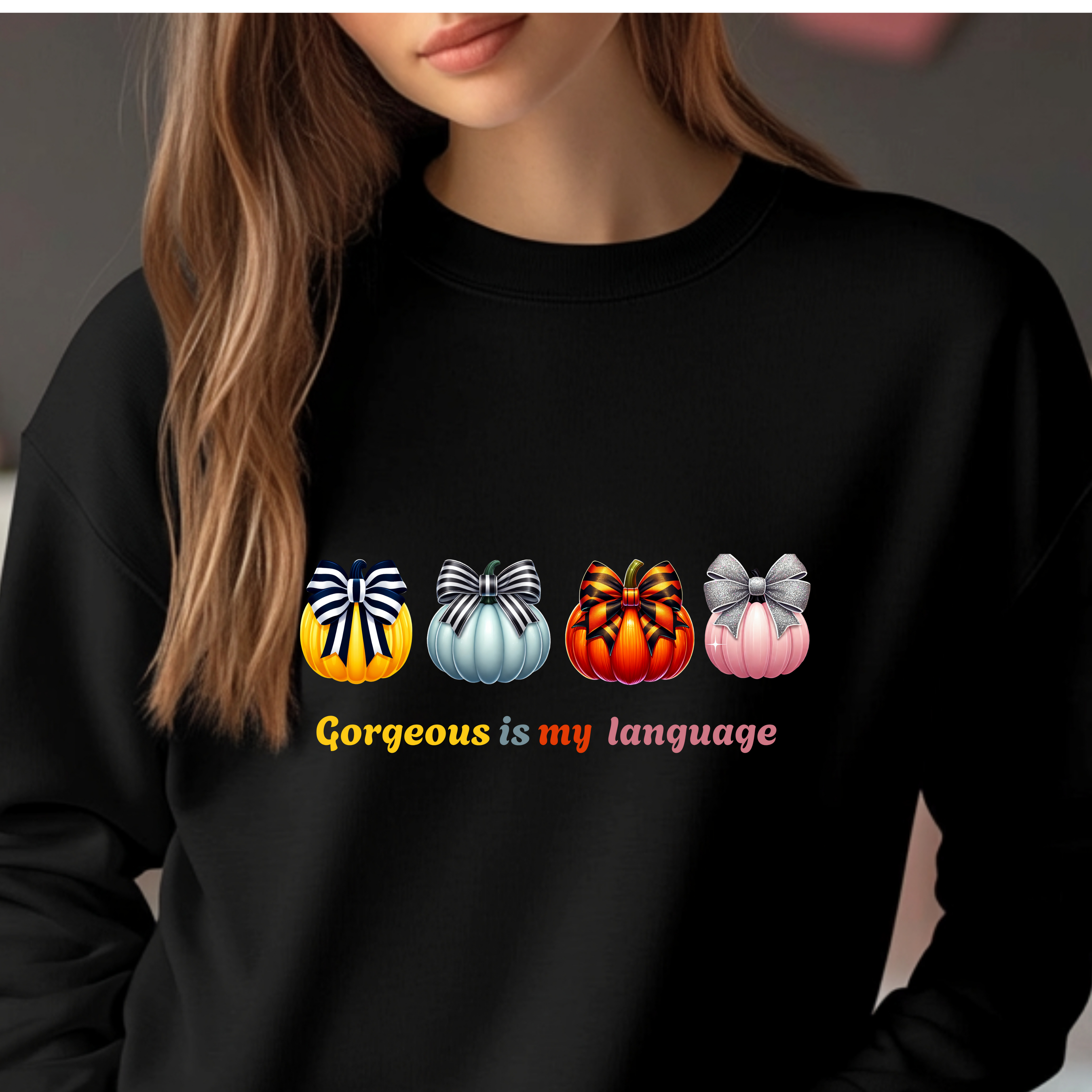 Gorgeous Is My Language Sweatshirt – Colorful Bow Pumpkin Crewneck, Cozy Fall Fashion