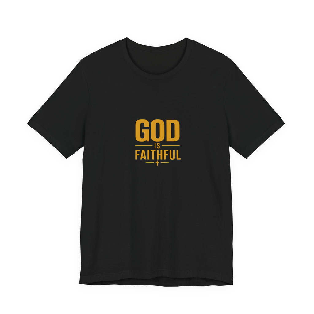 God Is Faithful Christian T-Shirt