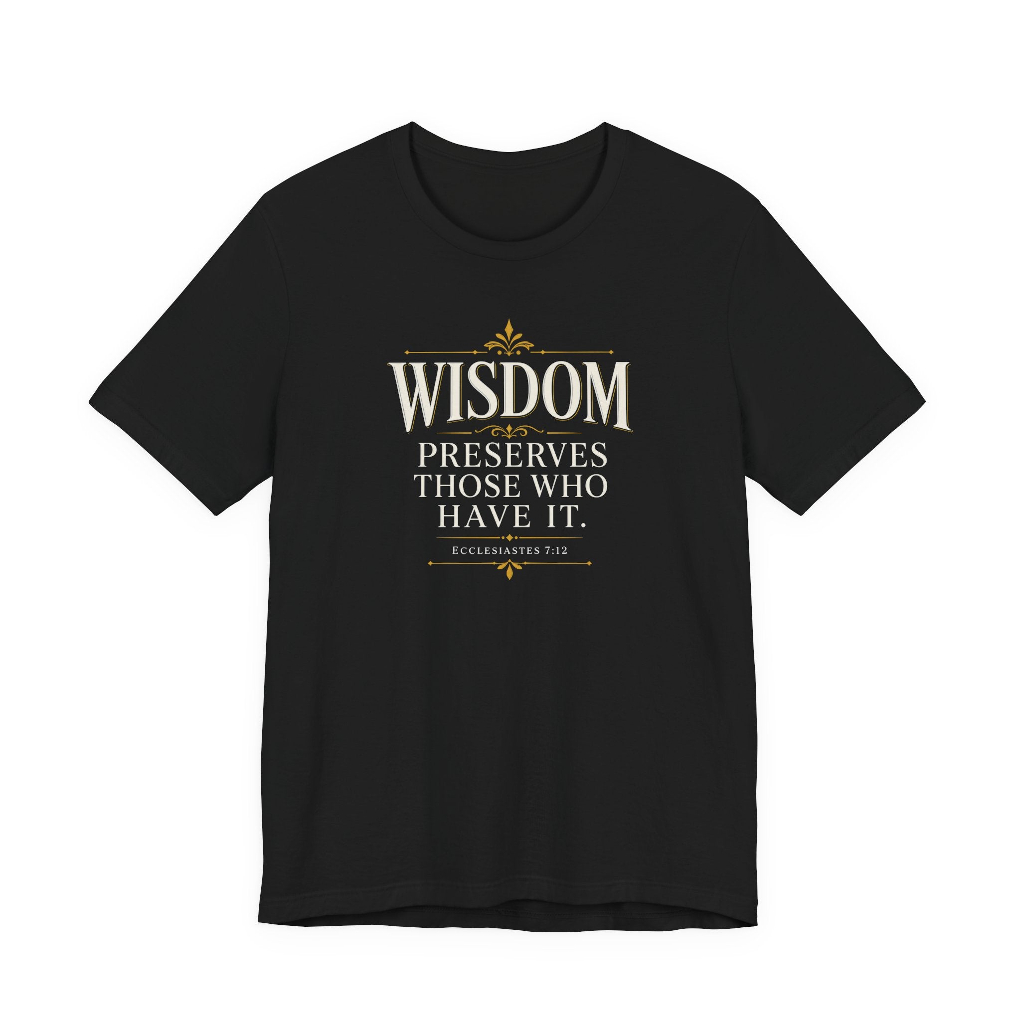 Wisdom Preserves Christian T-Shirt