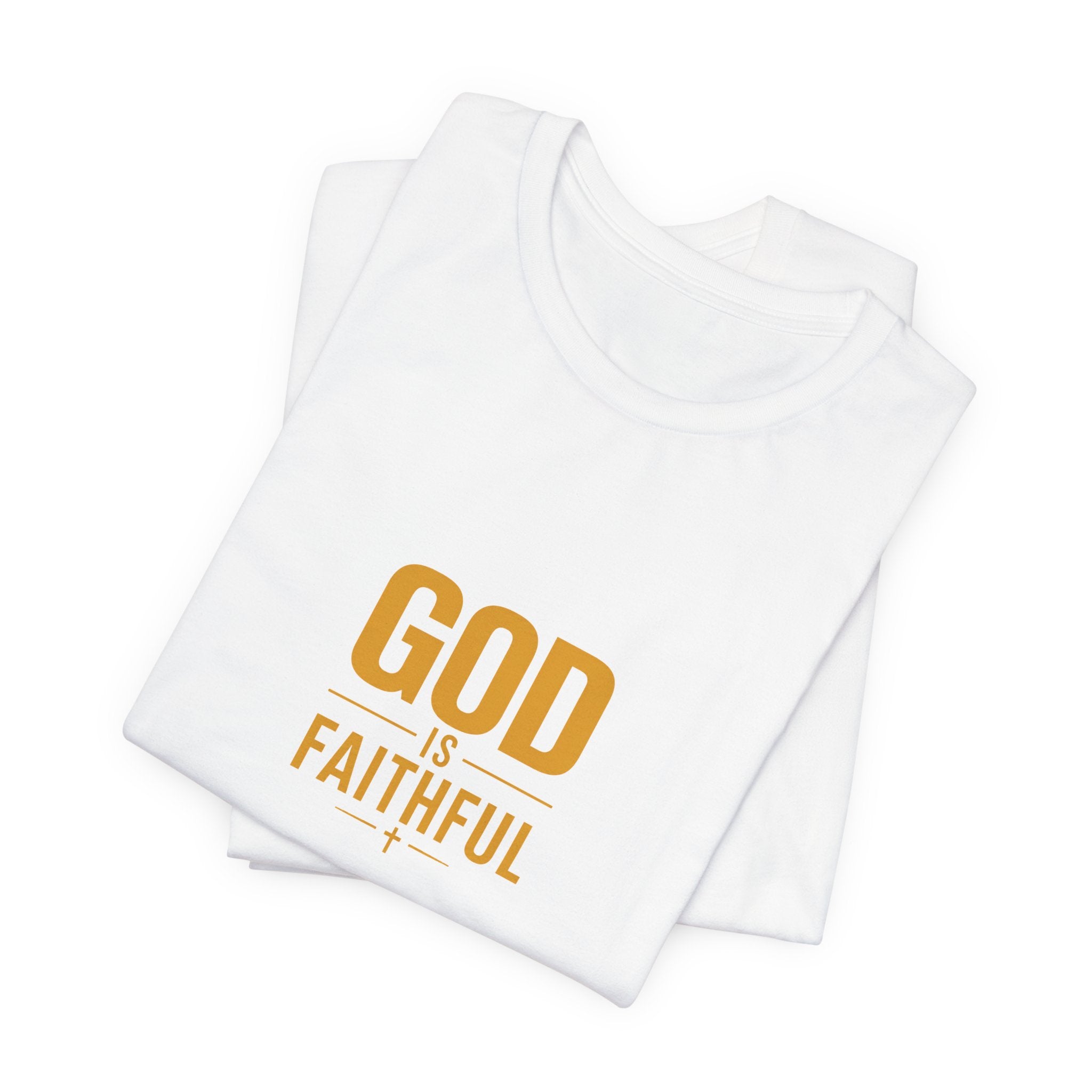God Is Faithful Christian T-Shirt
