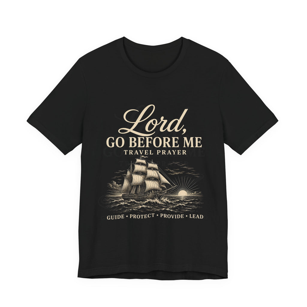 Lord Go Before Me — Travel Prayer T-Shirt