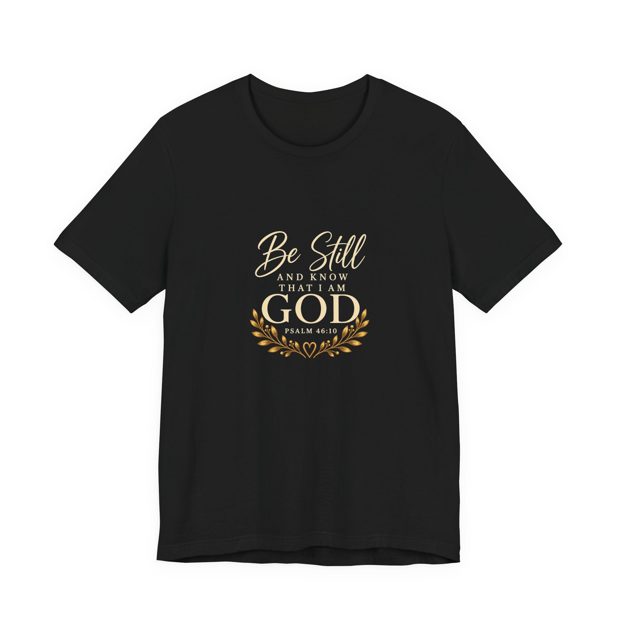 Be Still and Know Christian T-Shirt