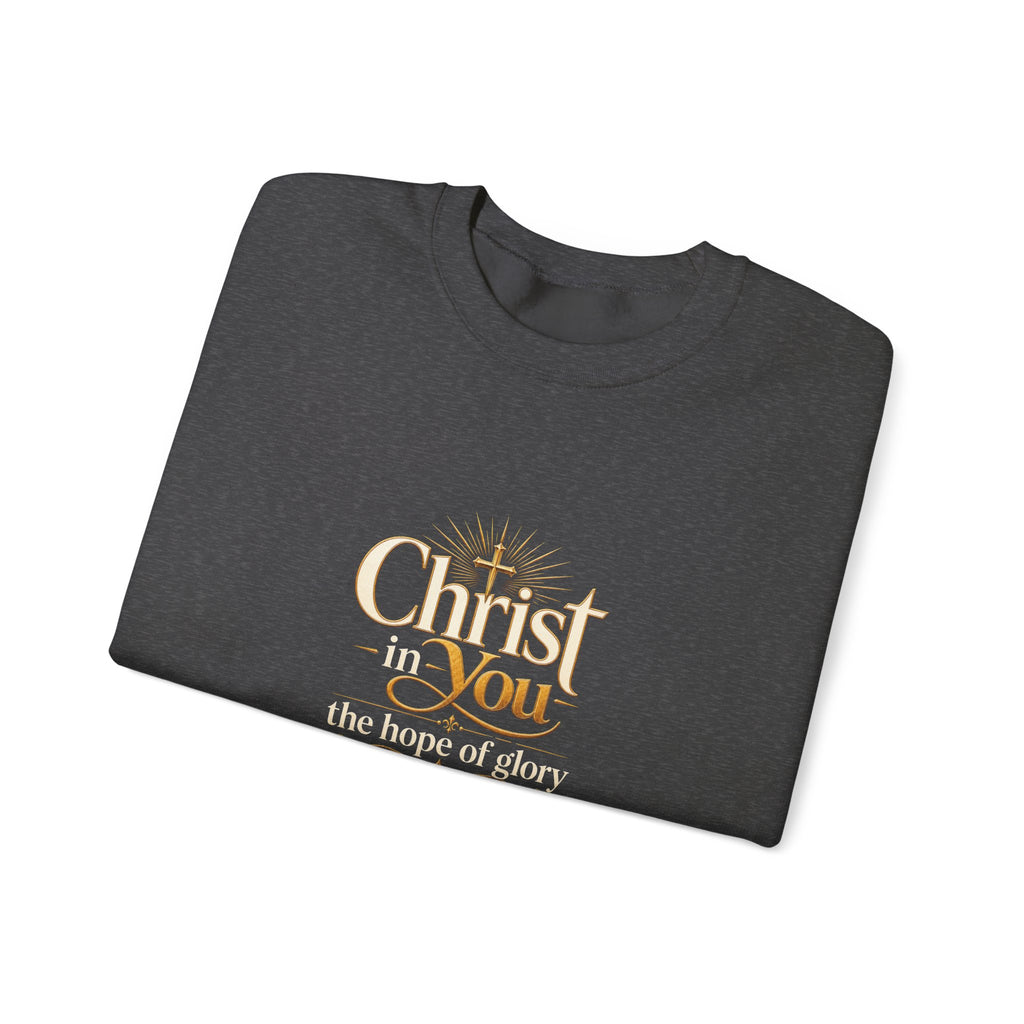 Christ in You Christian Sweatshirt