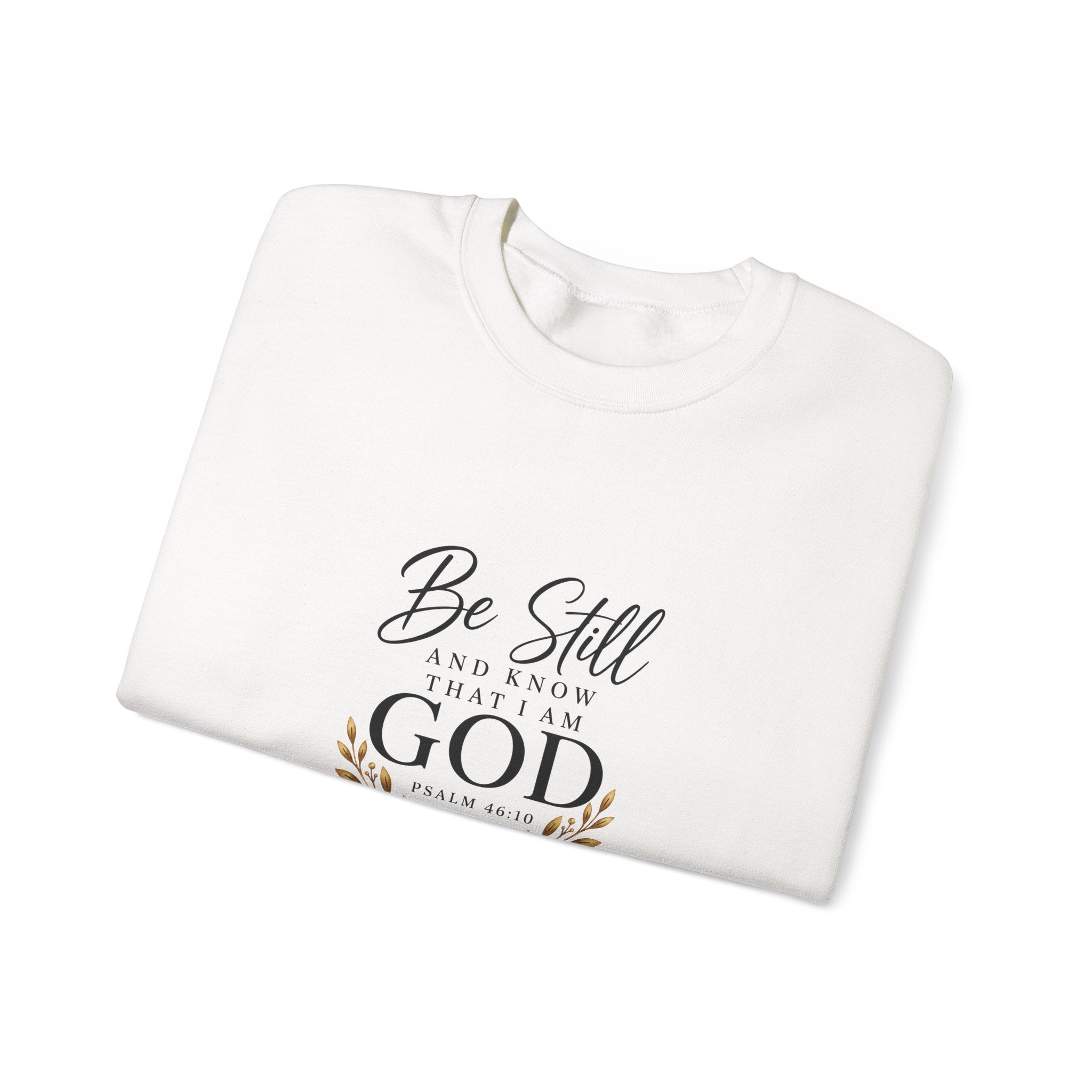 Be Still and Know Christian Sweatshirt