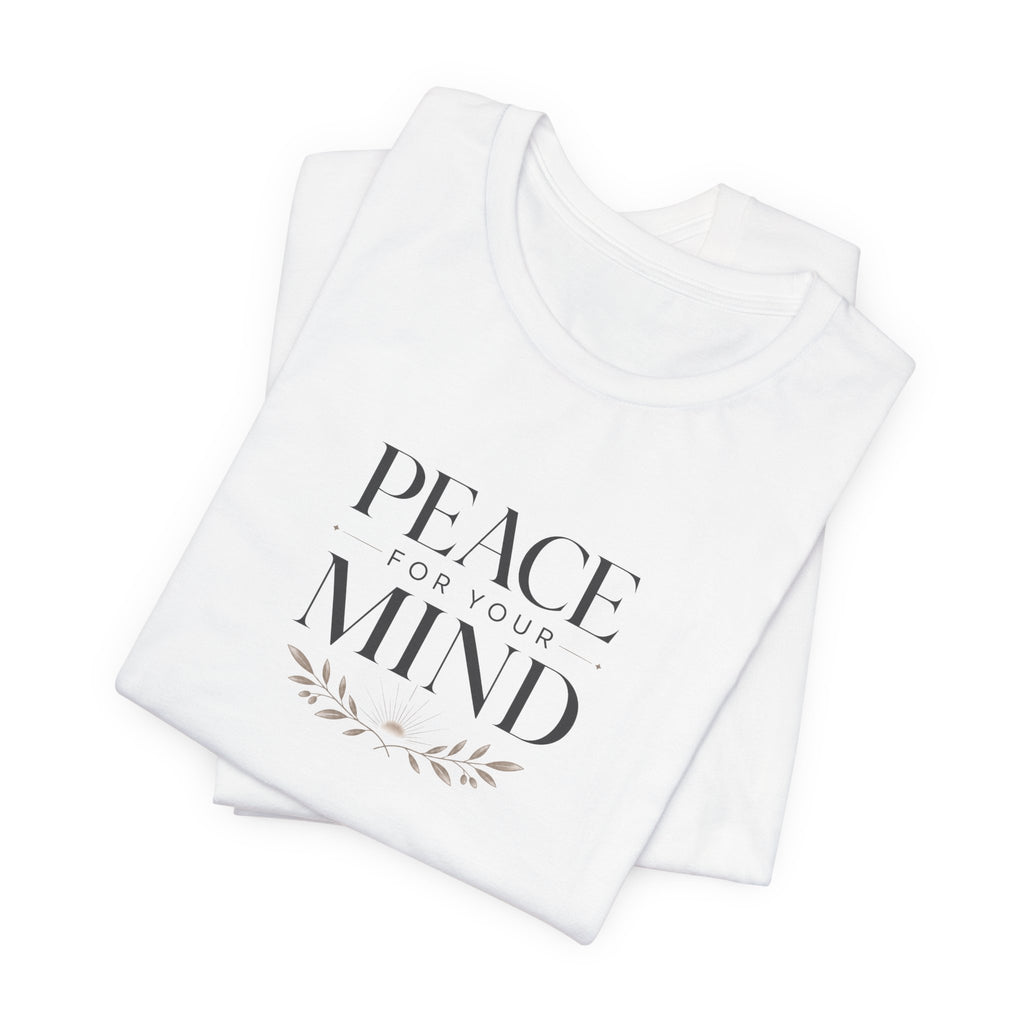 Peace for Your Mind Christian T-Shirt