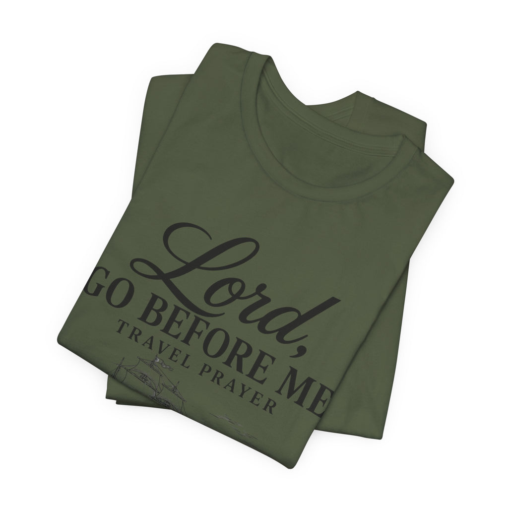 Lord Go Before Me — Travel Prayer T-Shirt