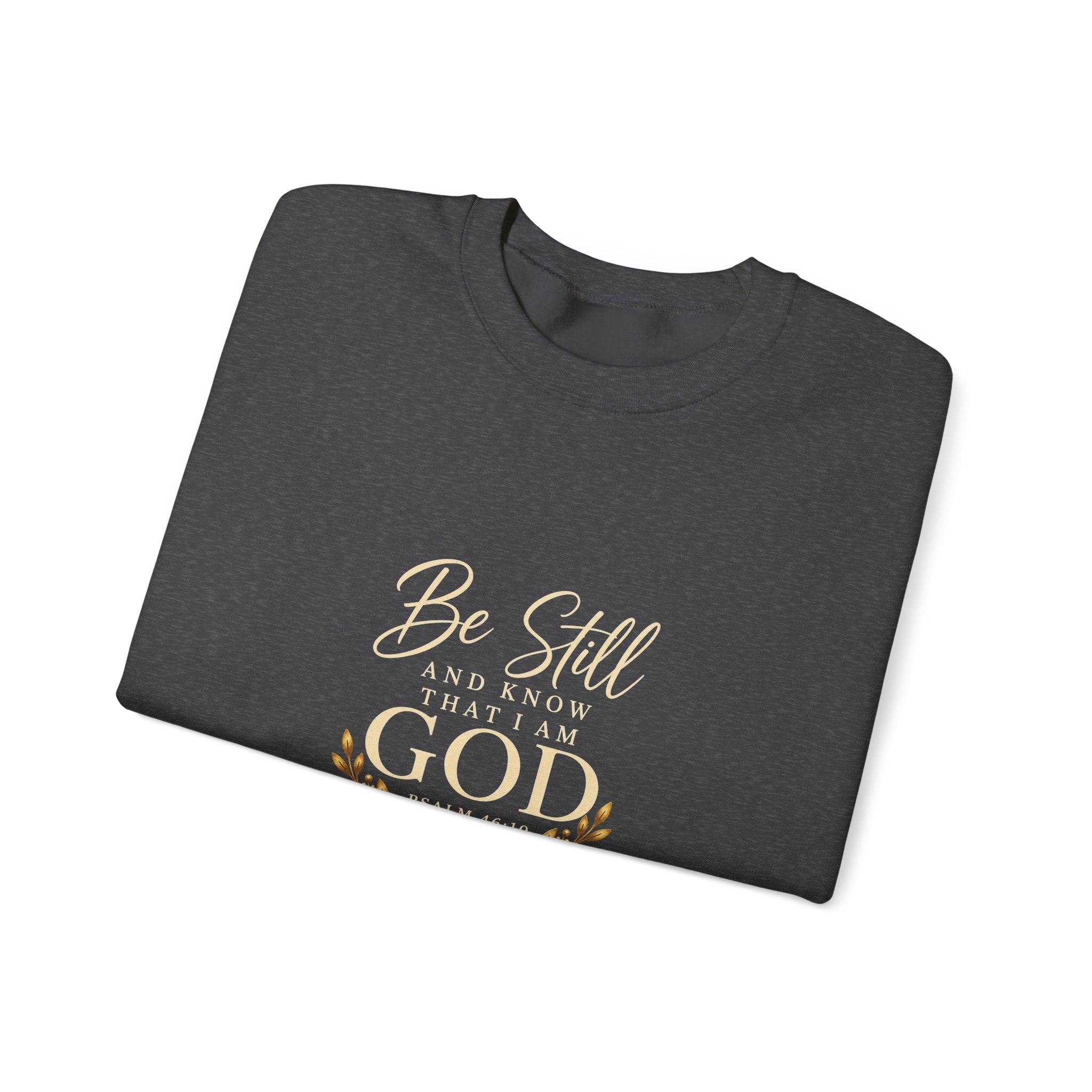Be Still and Know Christian Sweatshirt
