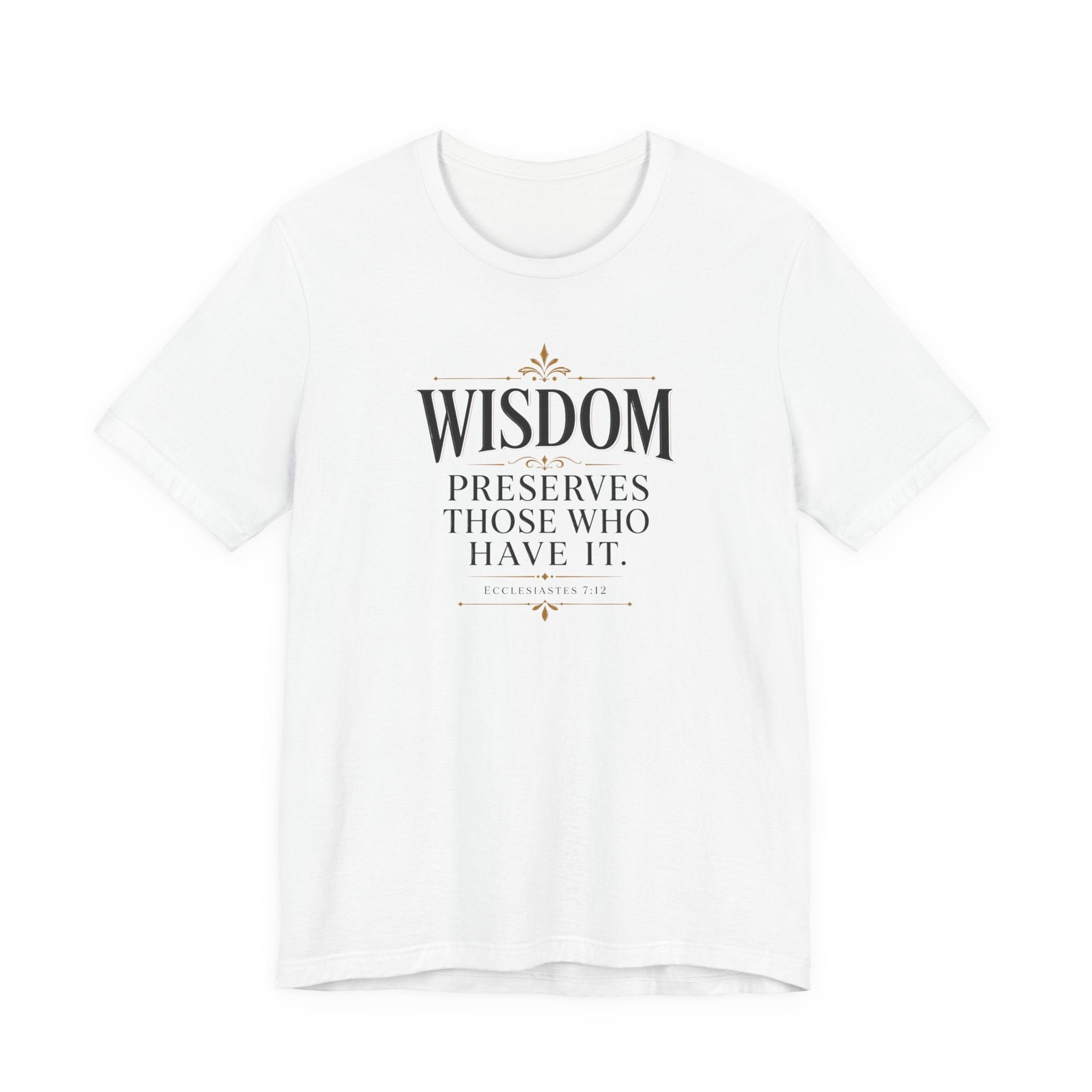Wisdom Preserves Christian T-Shirt
