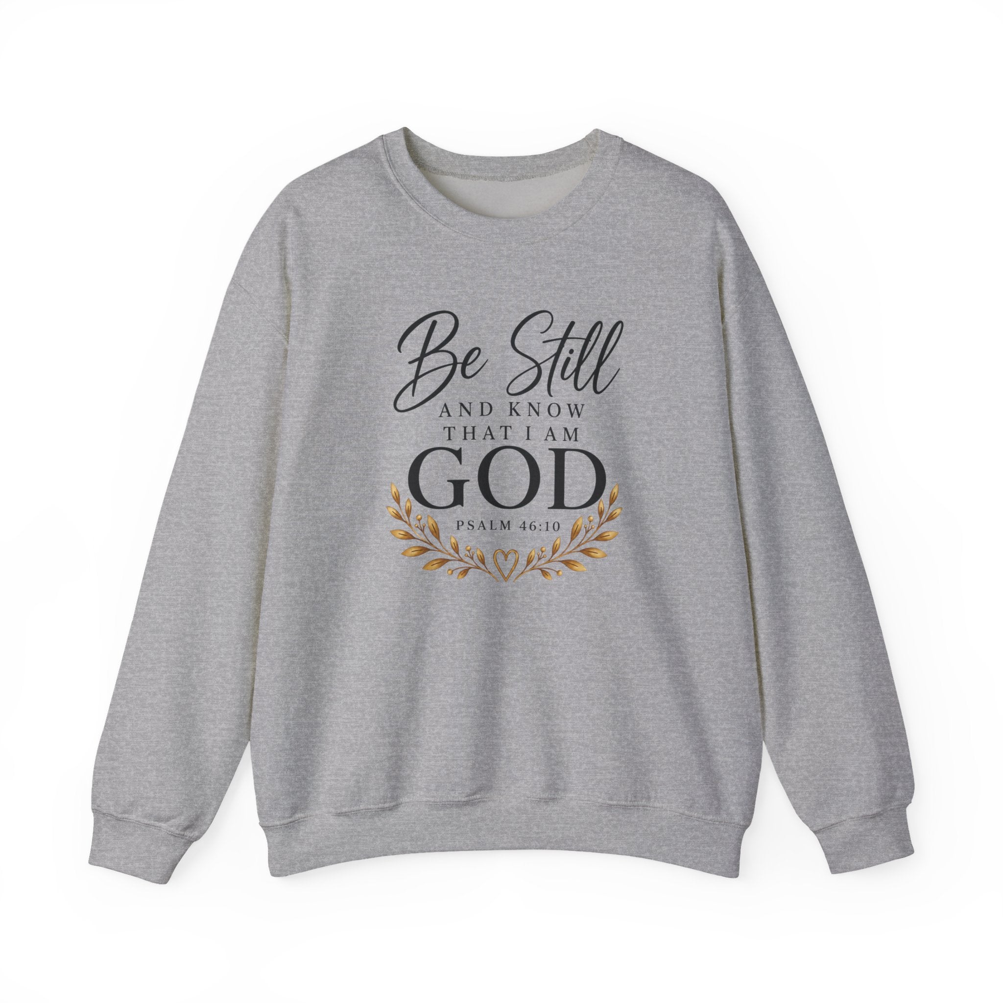 Be Still and Know Christian Sweatshirt