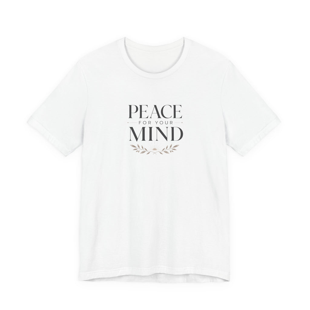 Peace for Your Mind Christian T-Shirt