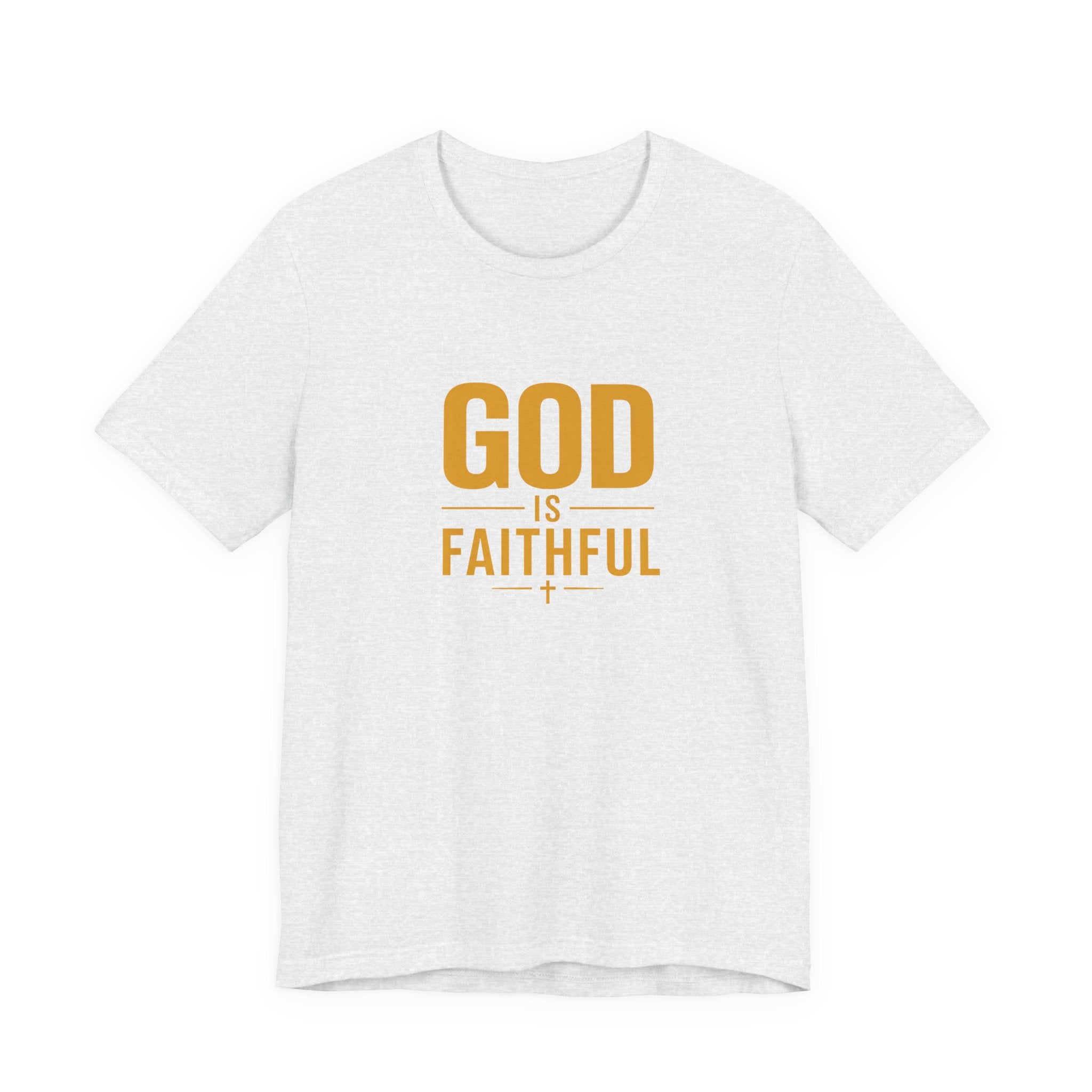God Is Faithful Christian T-Shirt