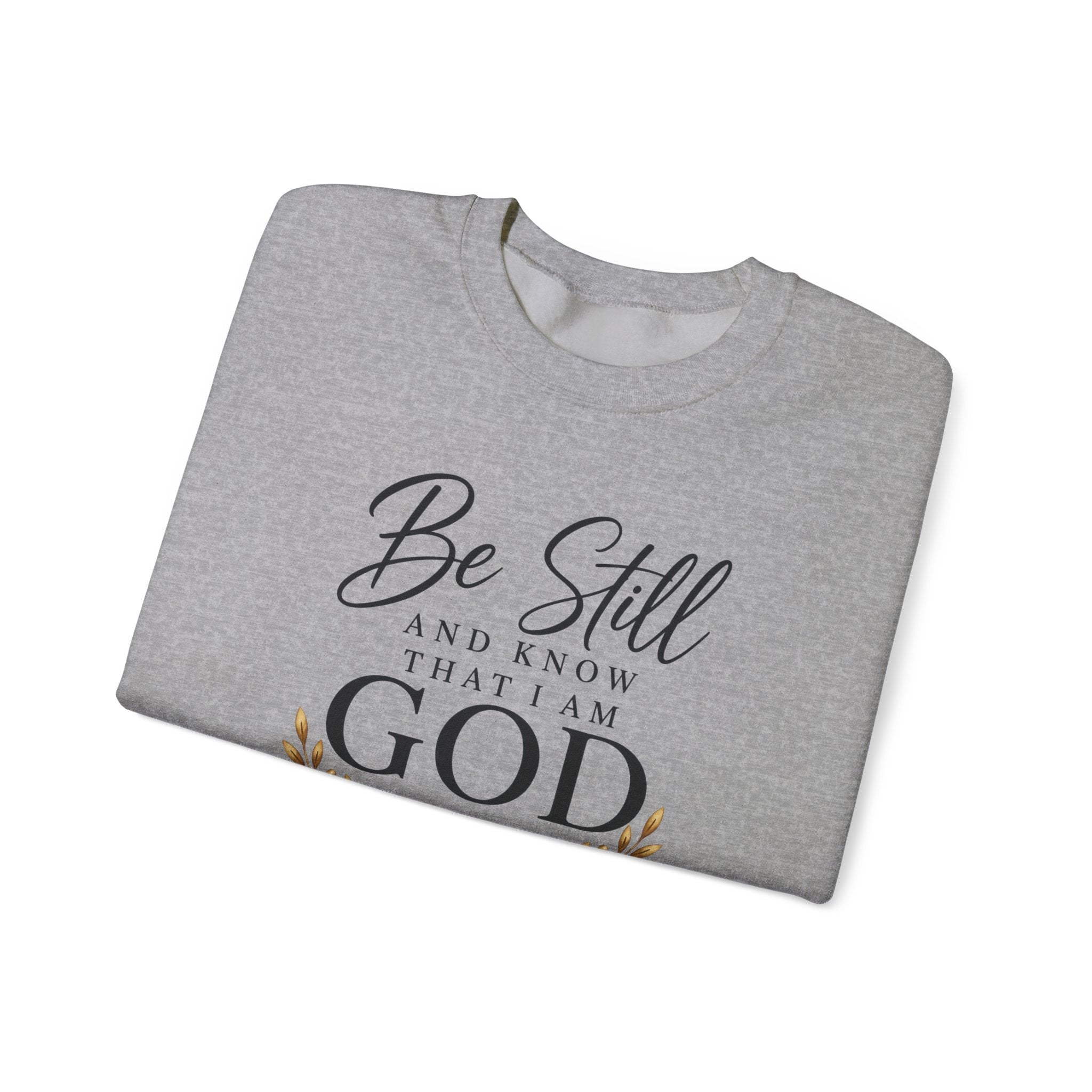 Be Still and Know Christian Sweatshirt