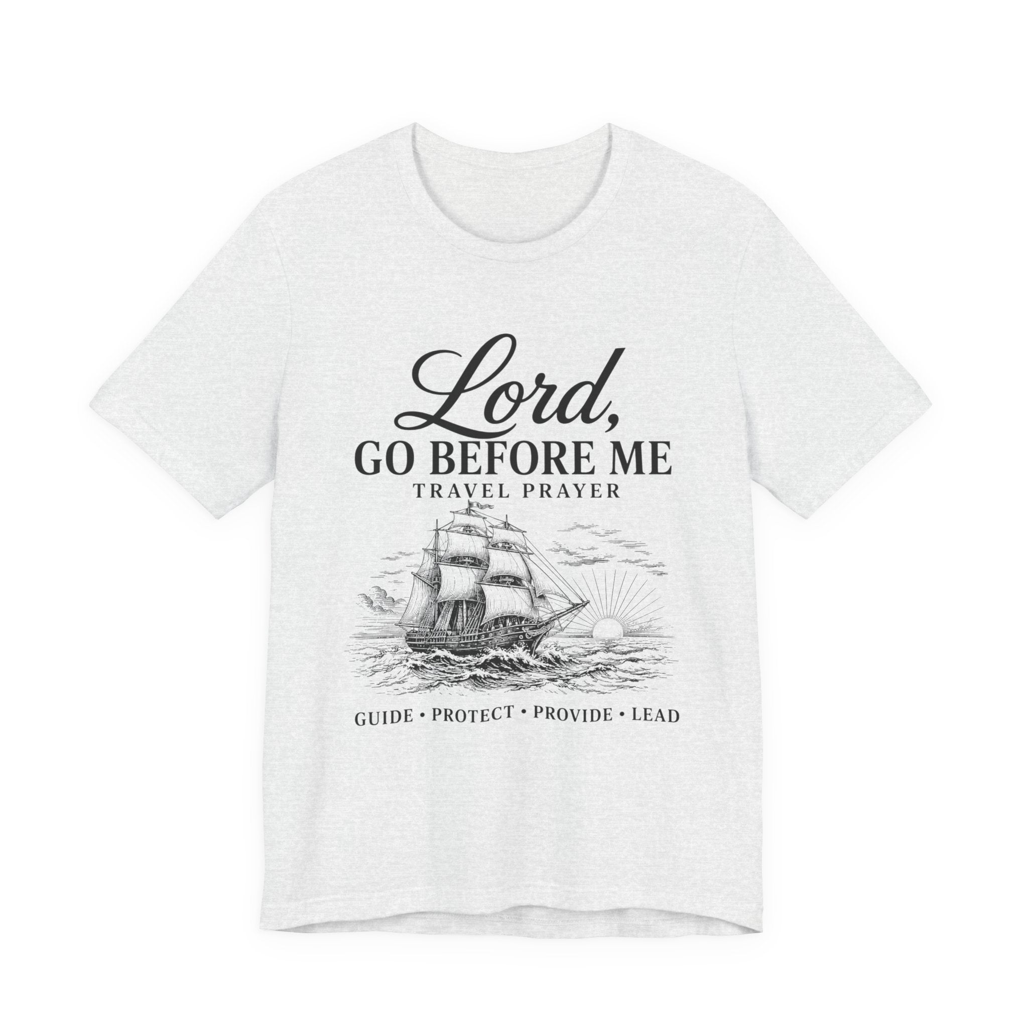 Lord Go Before Me — Travel Prayer T-Shirt