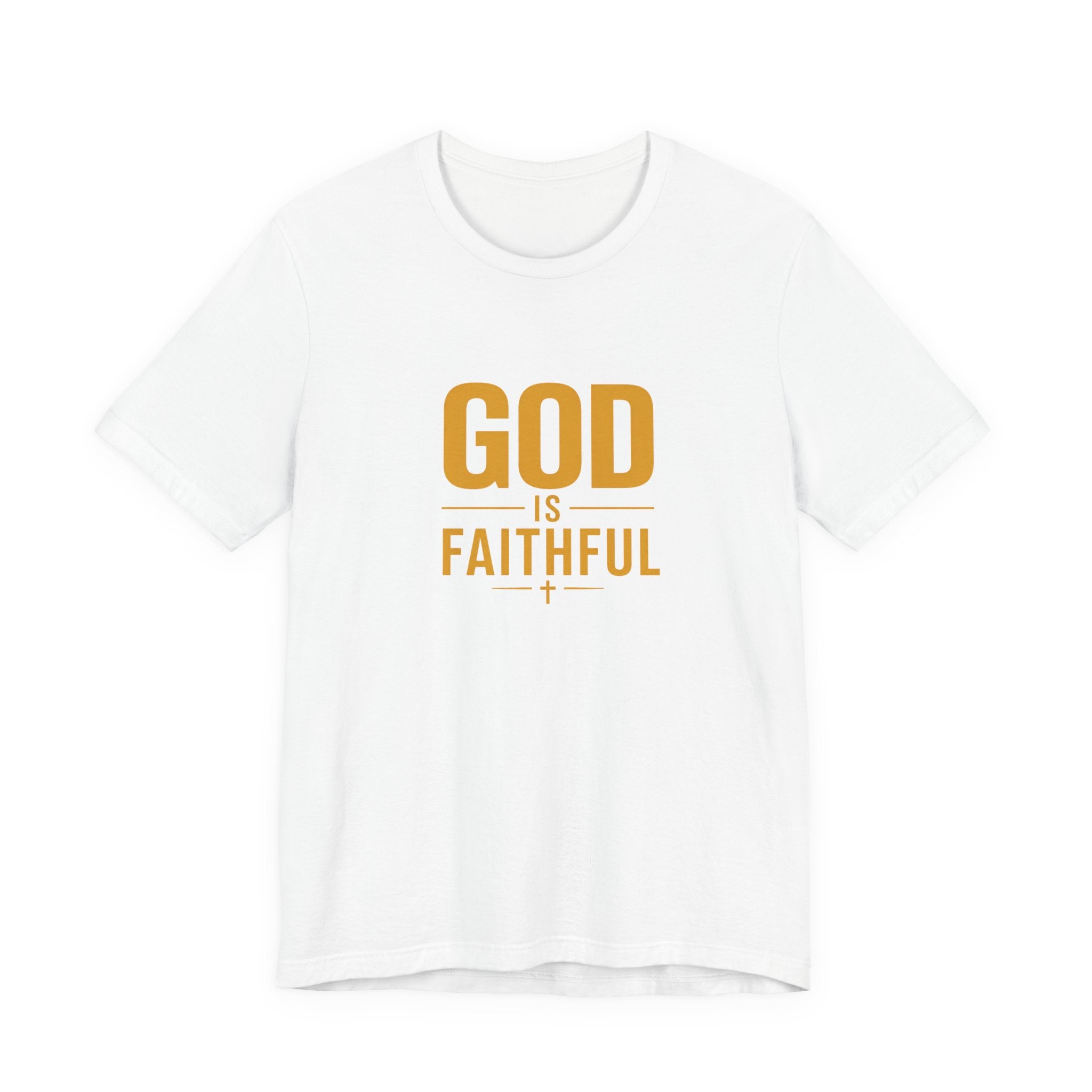 God Is Faithful Christian T-Shirt