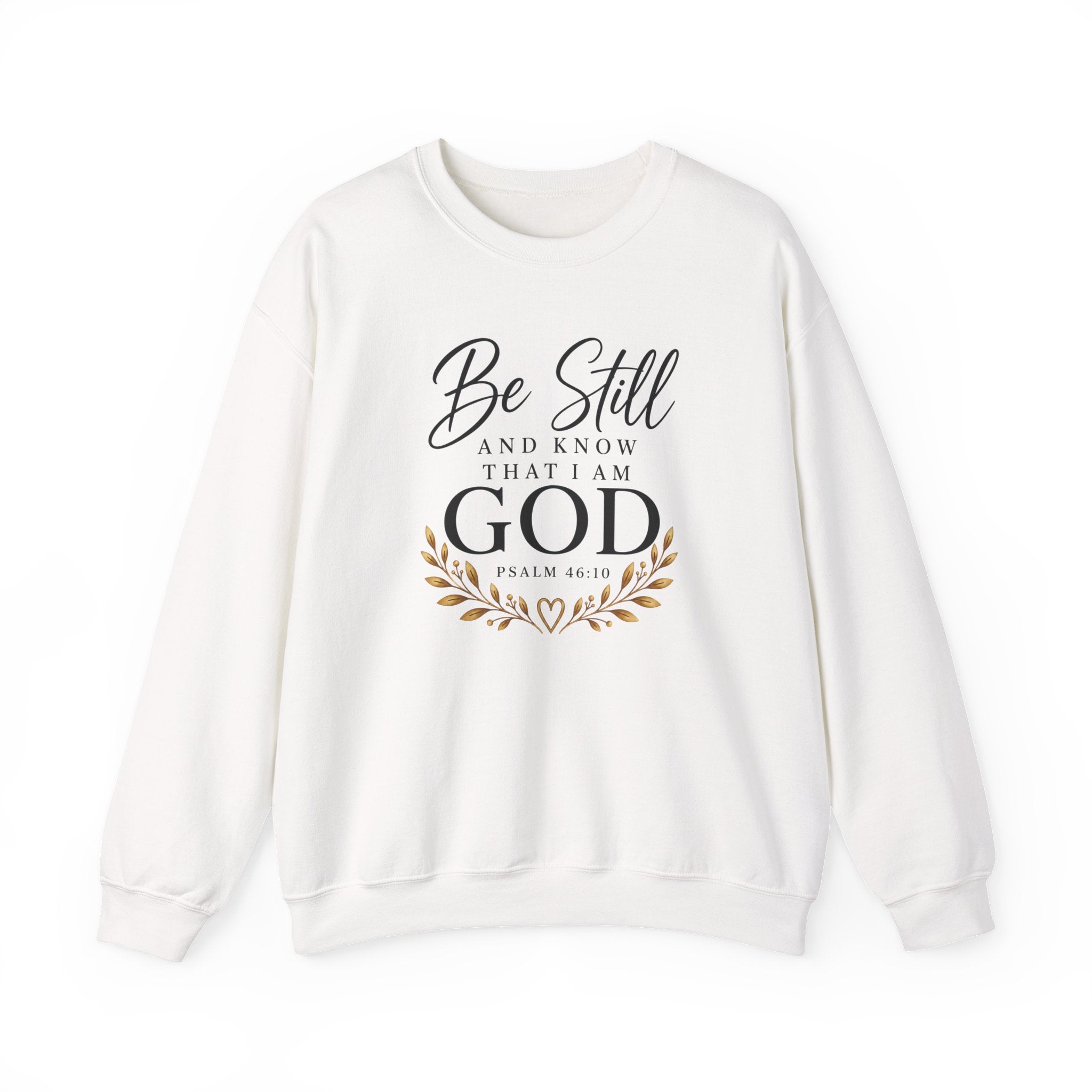 Be Still and Know Christian Sweatshirt