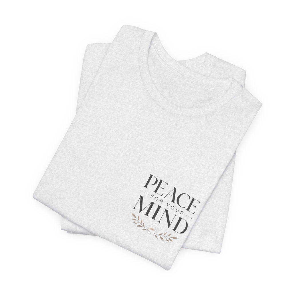 Peace for Your Mind Christian T-Shirt
