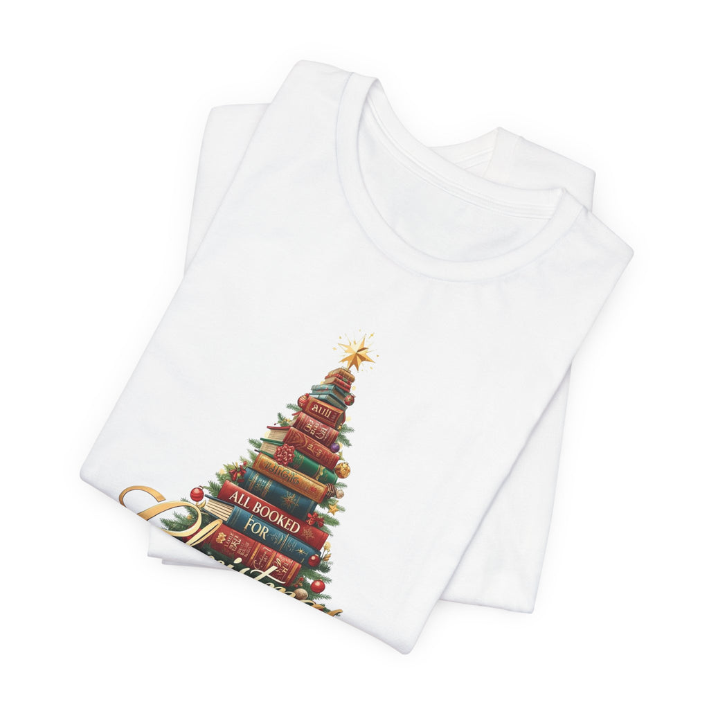 All Booked for Christmas T-Shirt – Festive Book Lover Holiday Tee