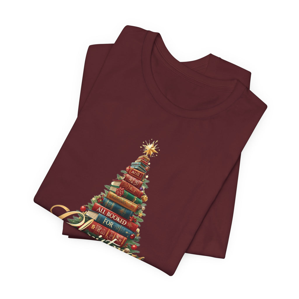 All Booked for Christmas T-Shirt – Festive Book Lover Holiday Tee