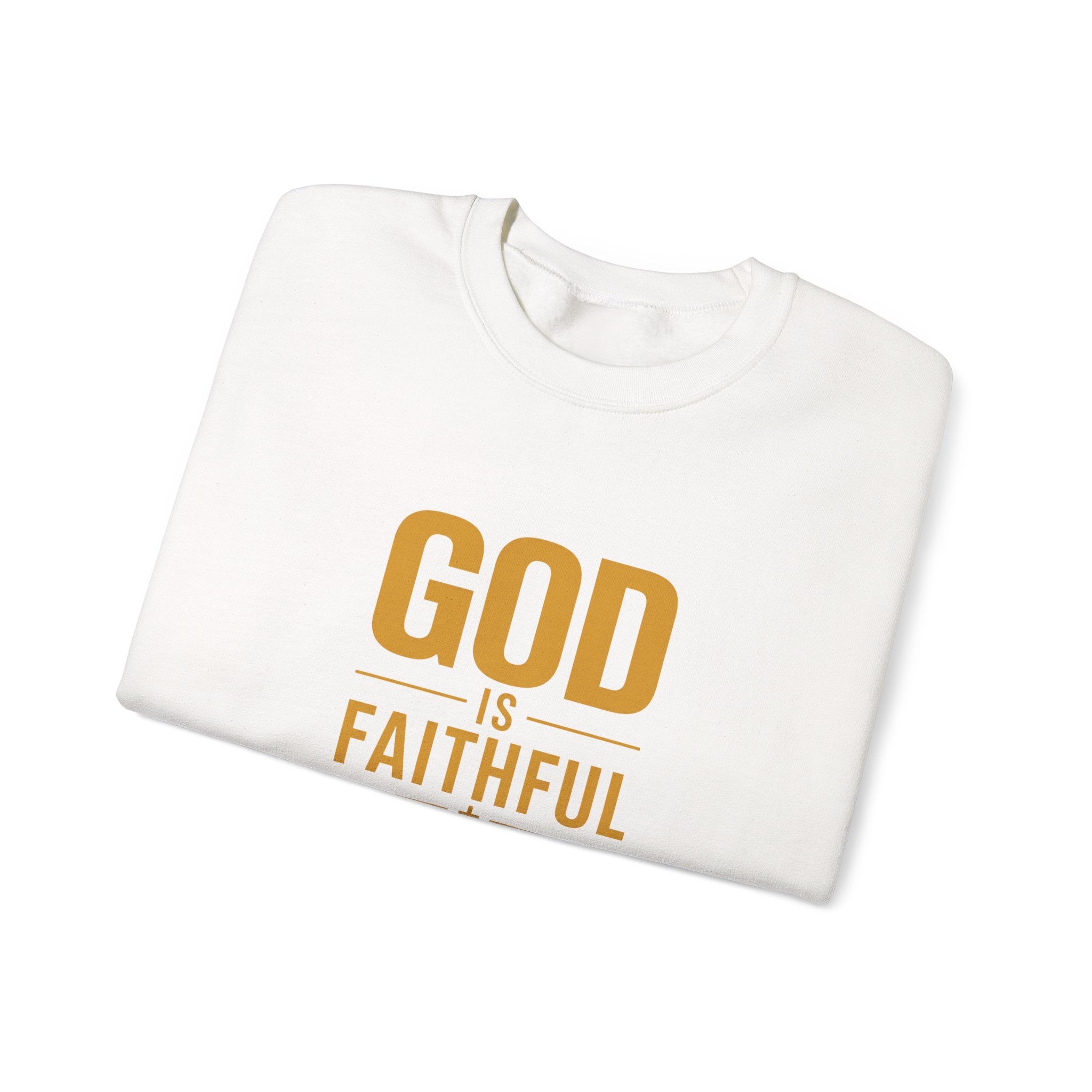God Is Faithful Christian Sweatshirt