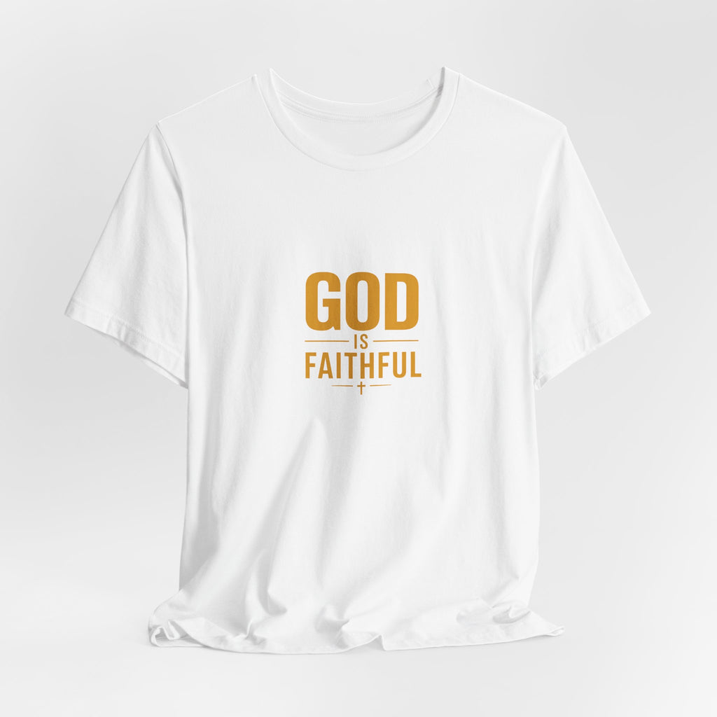 God Is Faithful Christian T-Shirt