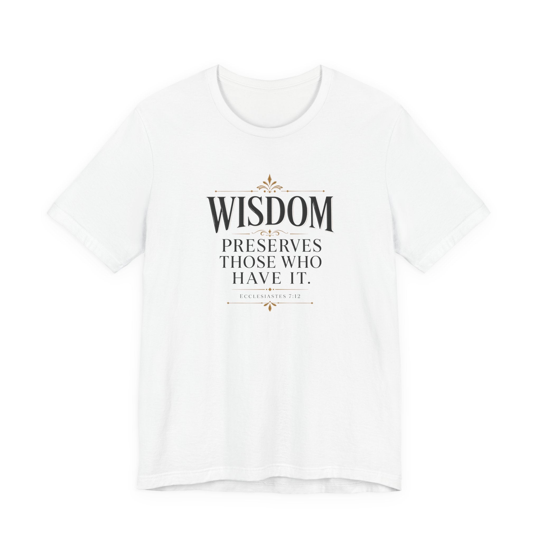 Wisdom Preserves Christian T-Shirt