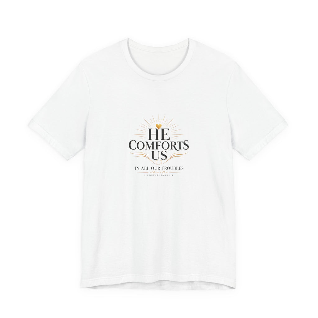 He Comforts Us Christian T-Shirt