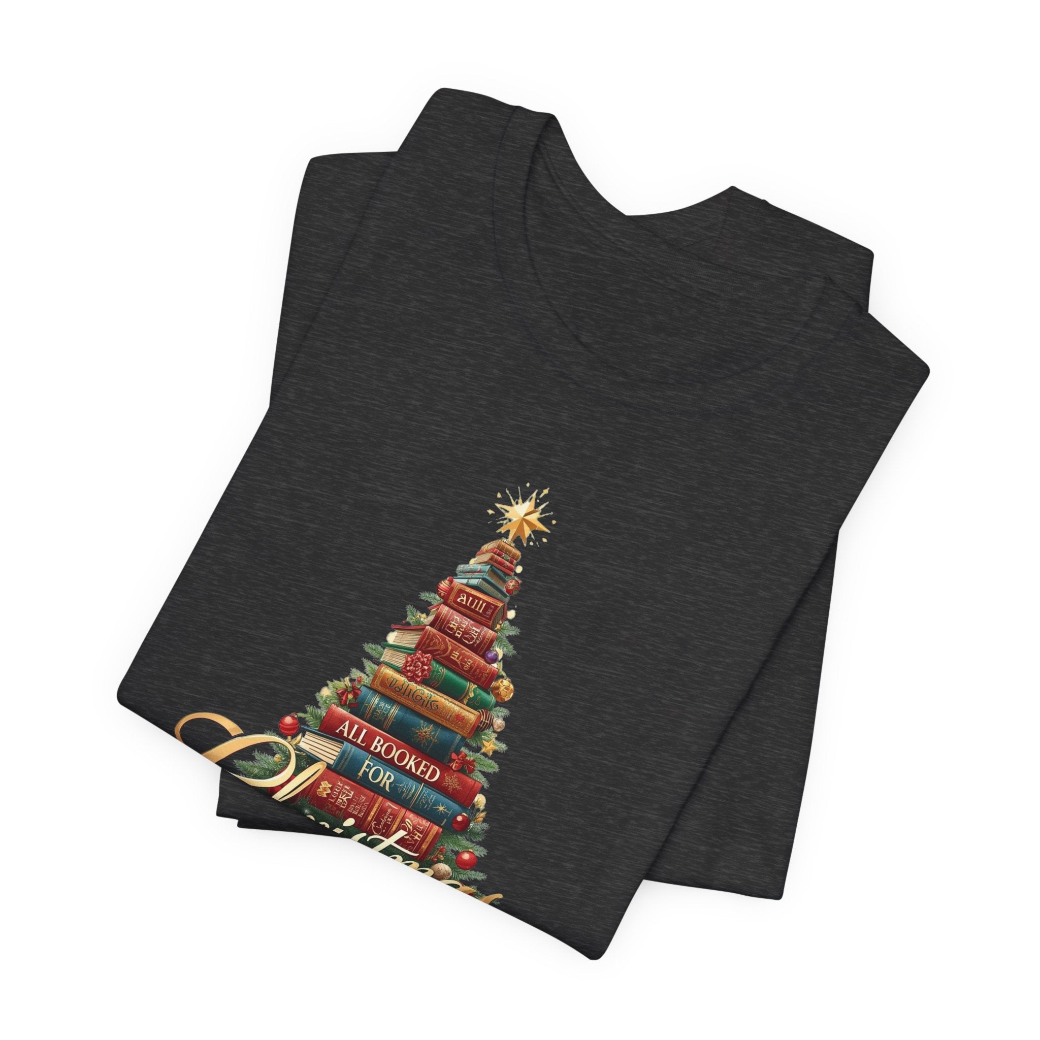 All Booked for Christmas T-Shirt – Festive Book Lover Holiday Tee