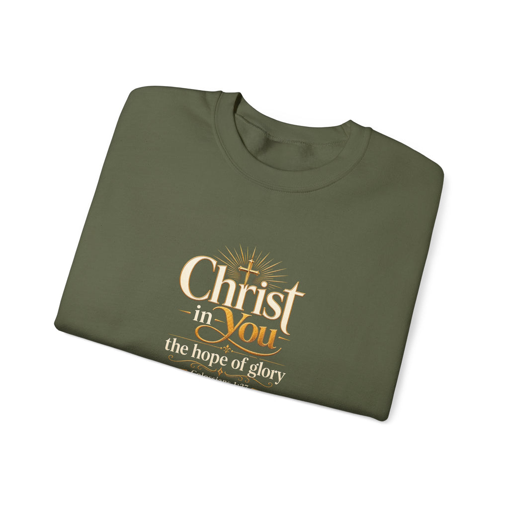 Christ in You Christian Sweatshirt