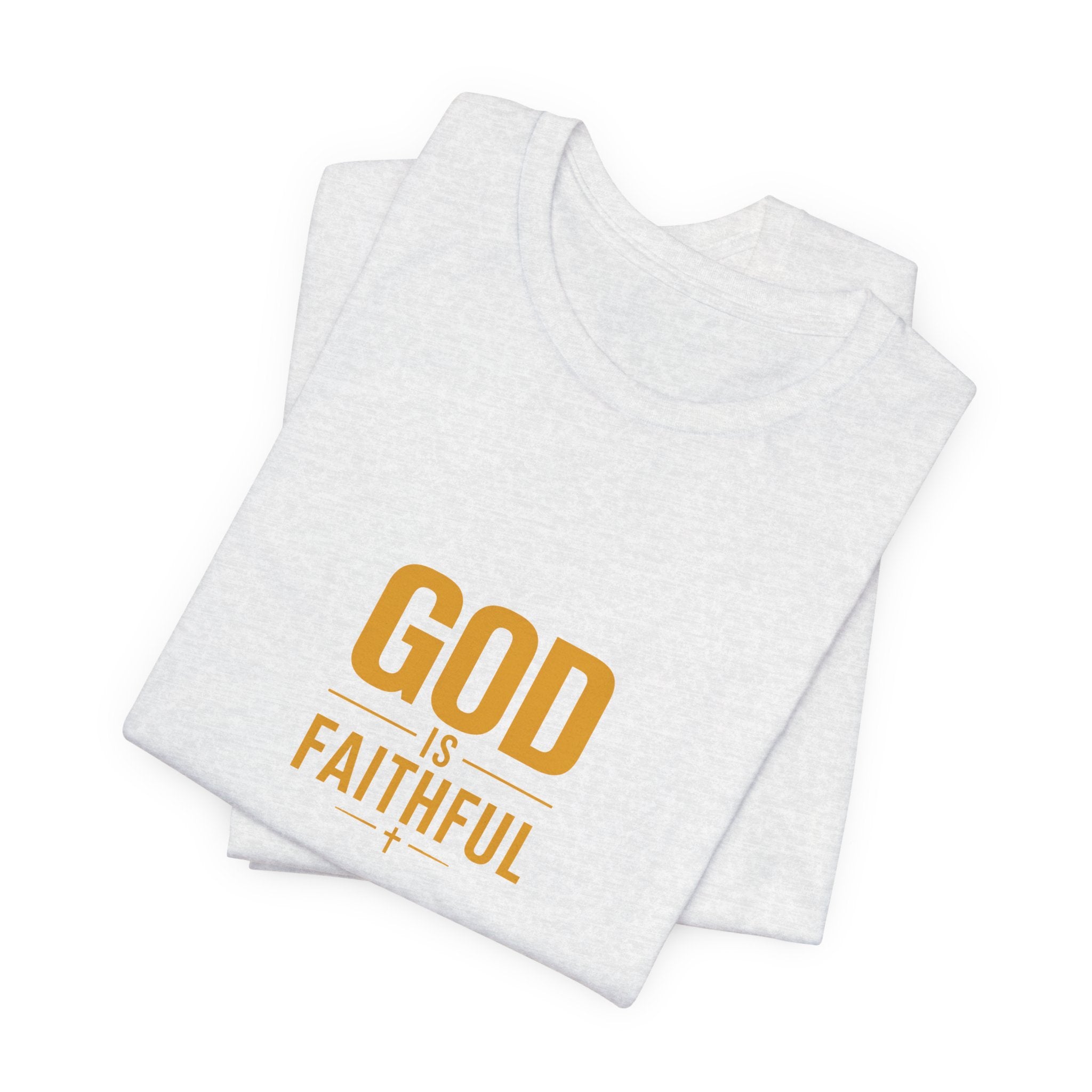 God Is Faithful Christian T-Shirt