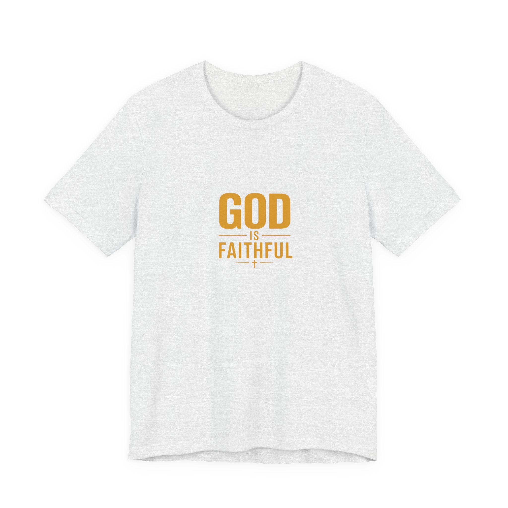 God Is Faithful Christian T-Shirt