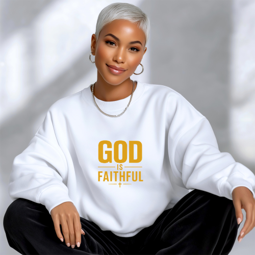 God Is Faithful Christian Sweatshirt