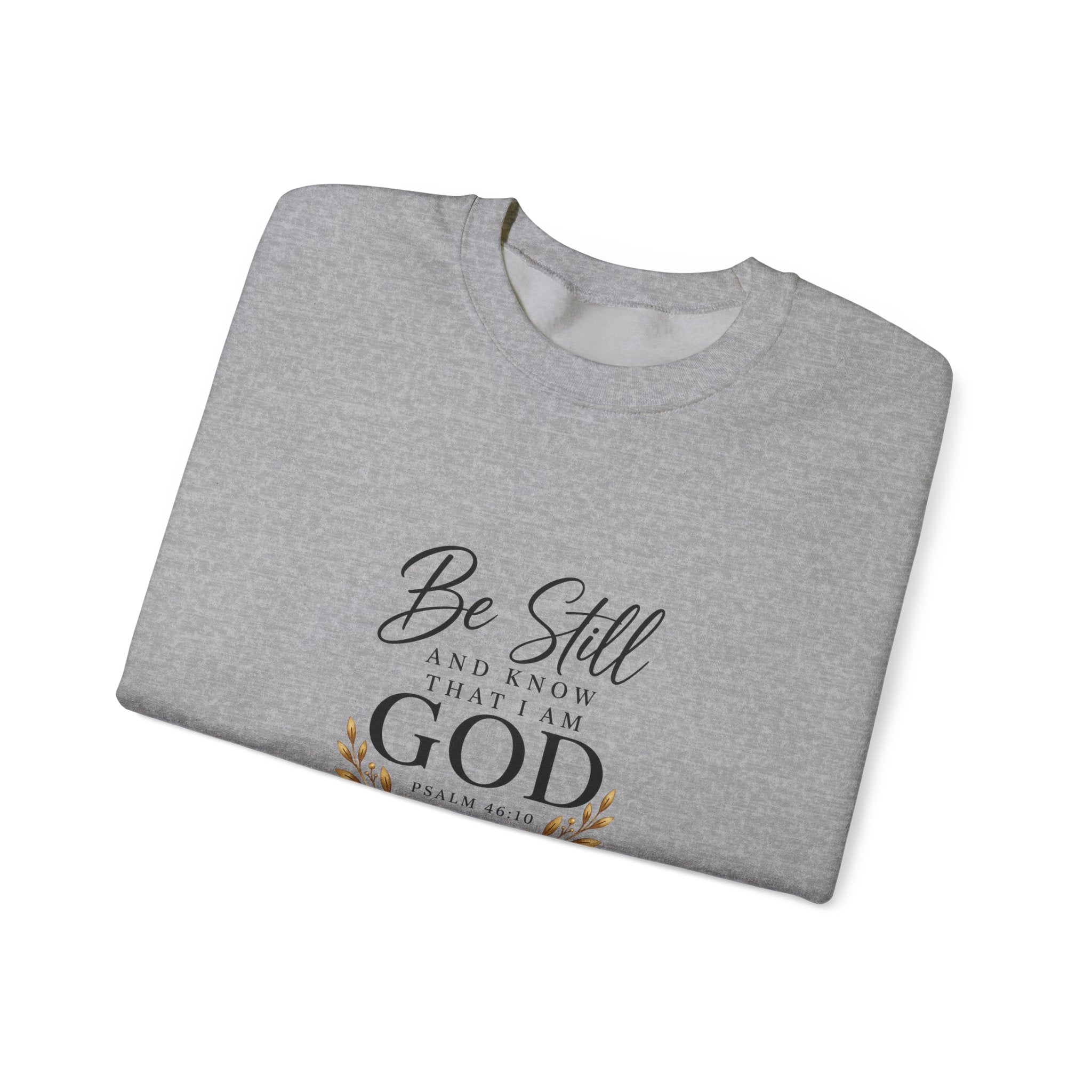 Be Still and Know Christian Sweatshirt