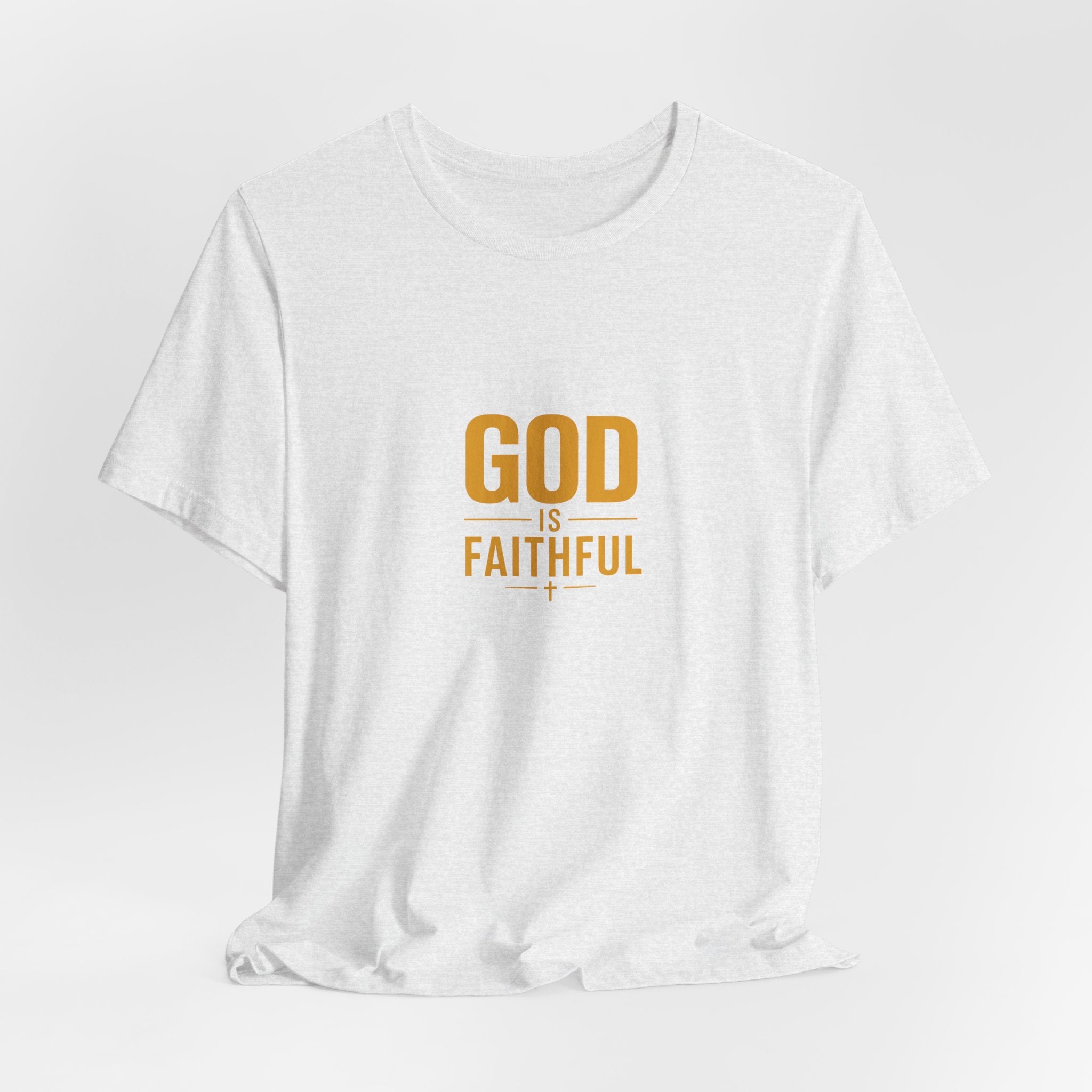 God Is Faithful Christian T-Shirt