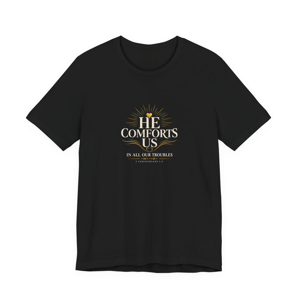 He Comforts Us Christian T-Shirt