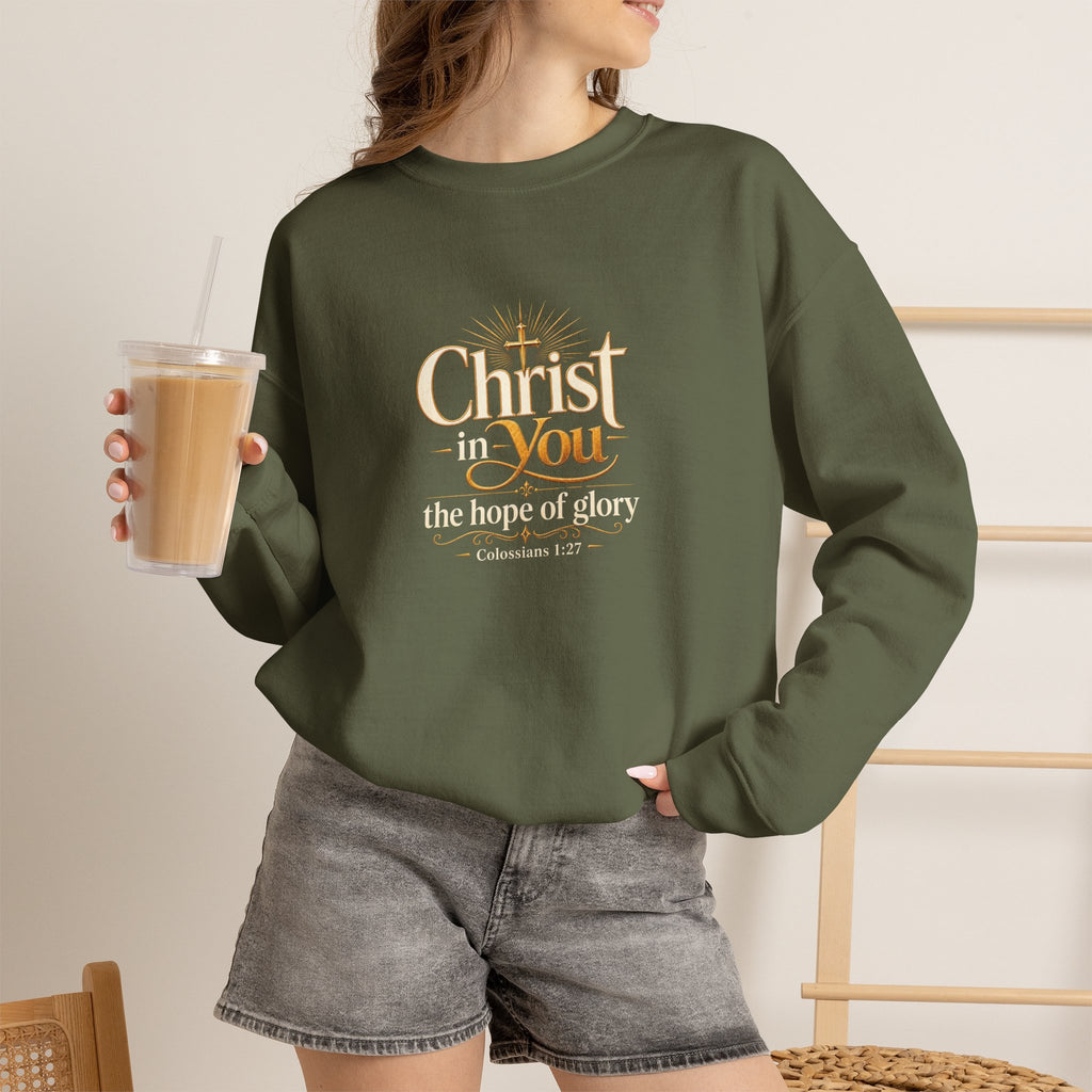 Christ in You Christian Sweatshirt