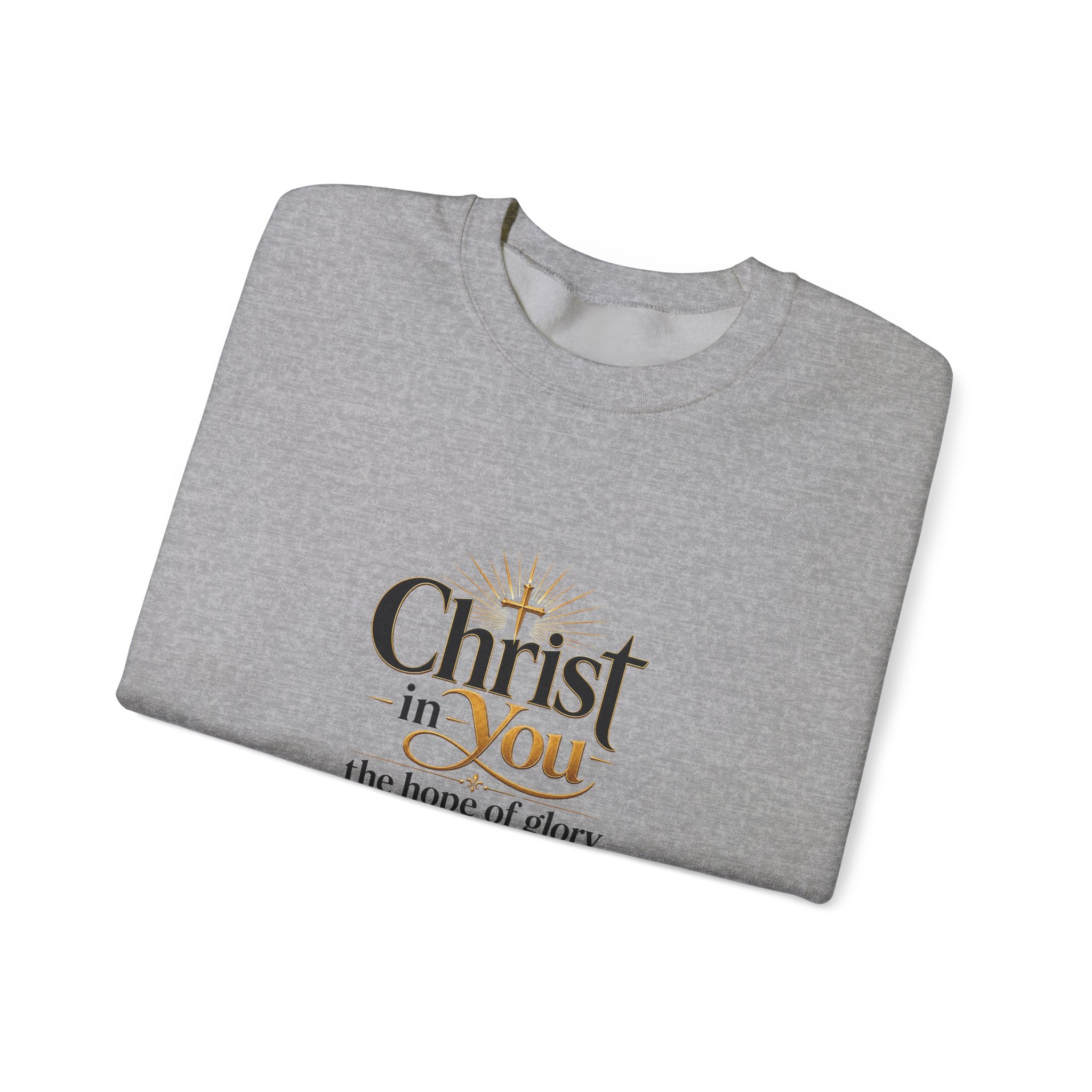 Christ in You Christian Sweatshirt