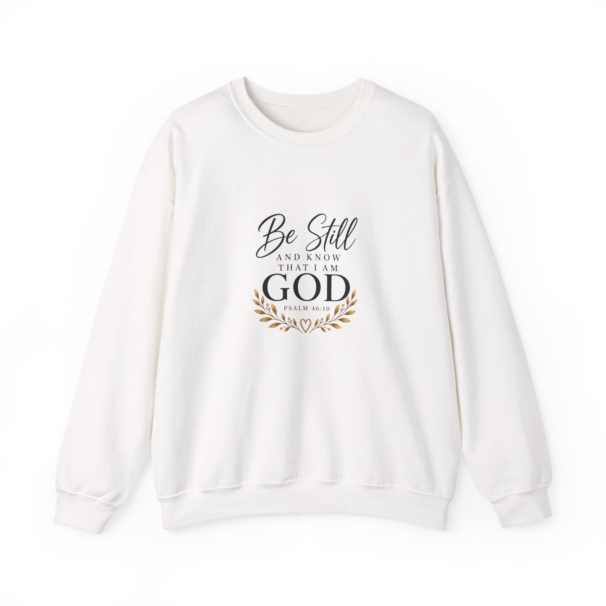 Be Still and Know Christian Sweatshirt