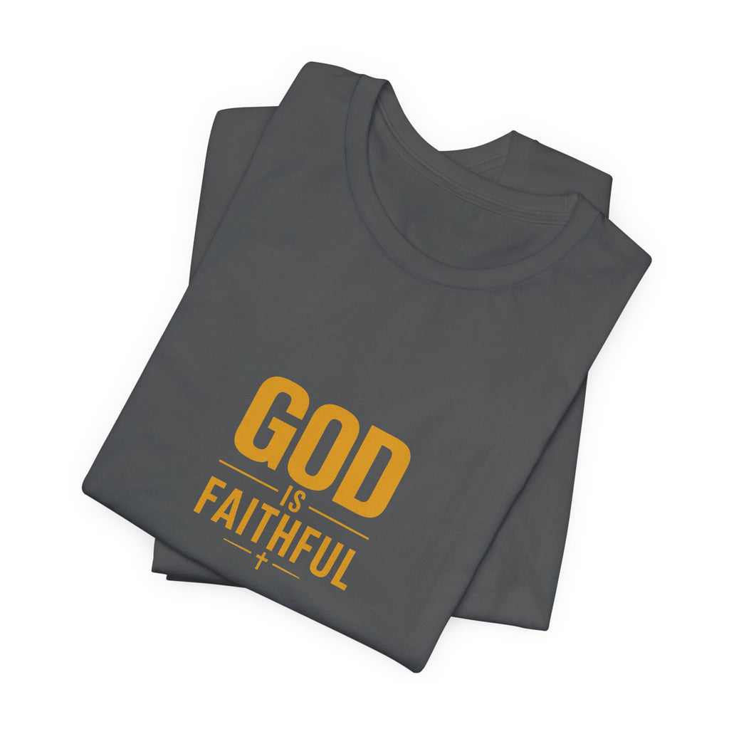 God Is Faithful Christian T-Shirt