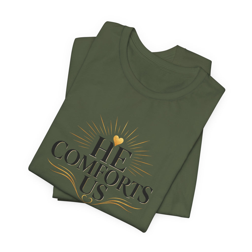 He Comforts Us Christian T-Shirt
