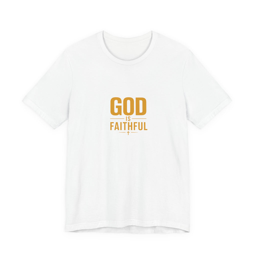 God Is Faithful Christian T-Shirt