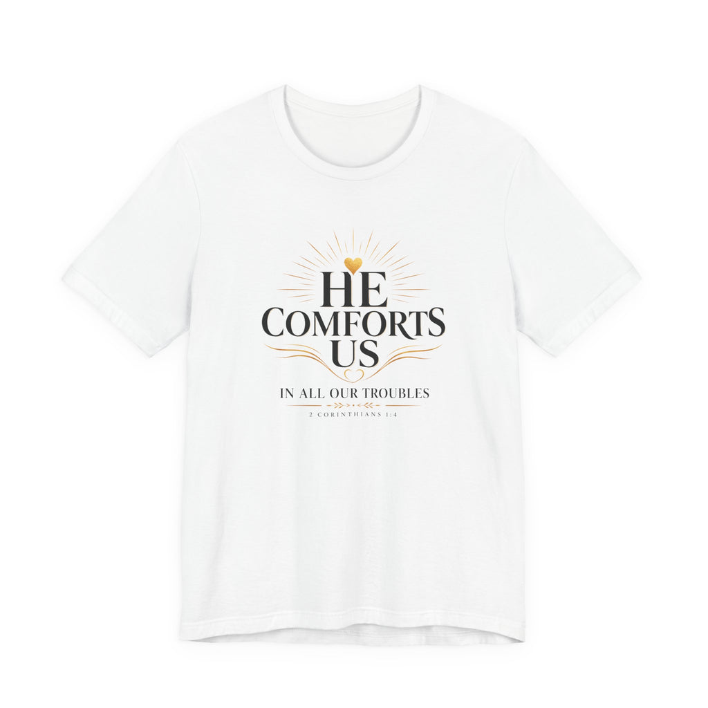 He Comforts Us Christian T-Shirt