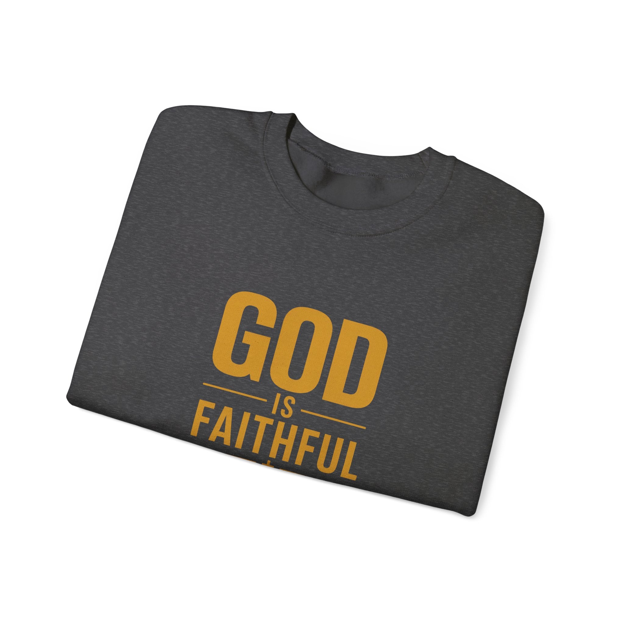 God Is Faithful Christian Sweatshirt