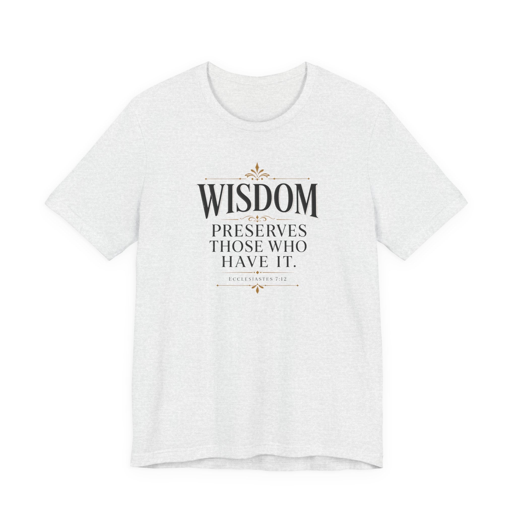 Wisdom Preserves Christian T-Shirt