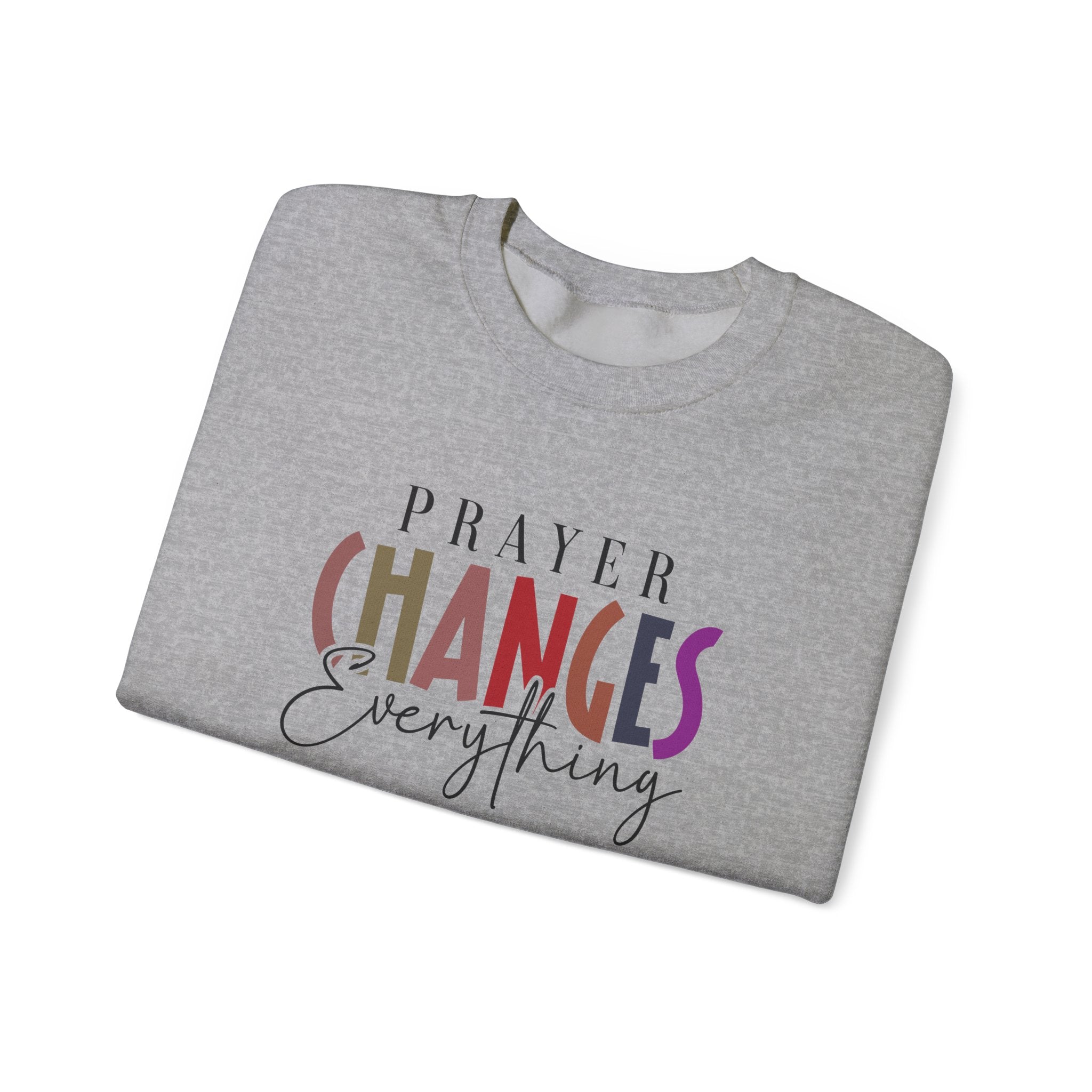 Prayer Changes Everything Sweatshirt – Christian Faith Crewneck, Inspirational Apparel