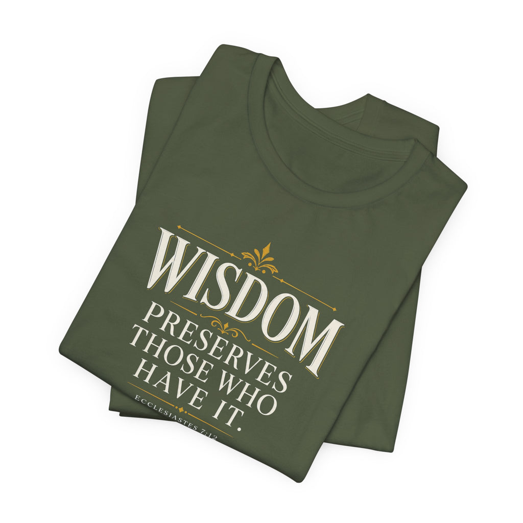Wisdom Preserves Christian T-Shirt