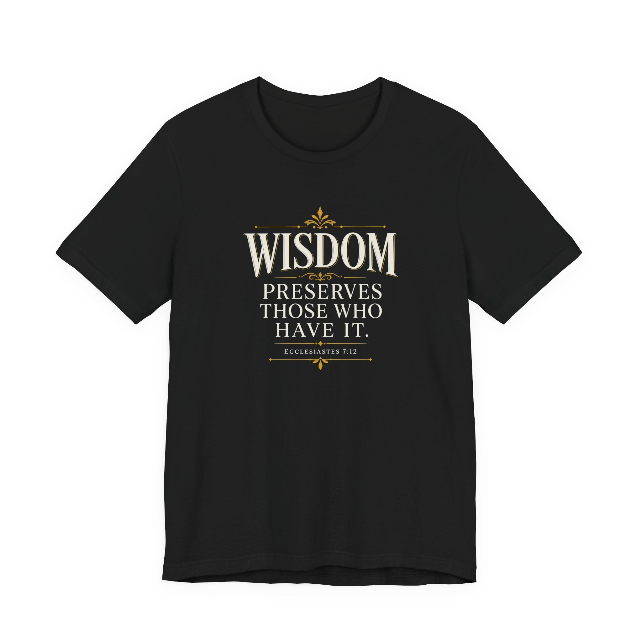 Wisdom Preserves Christian T-Shirt