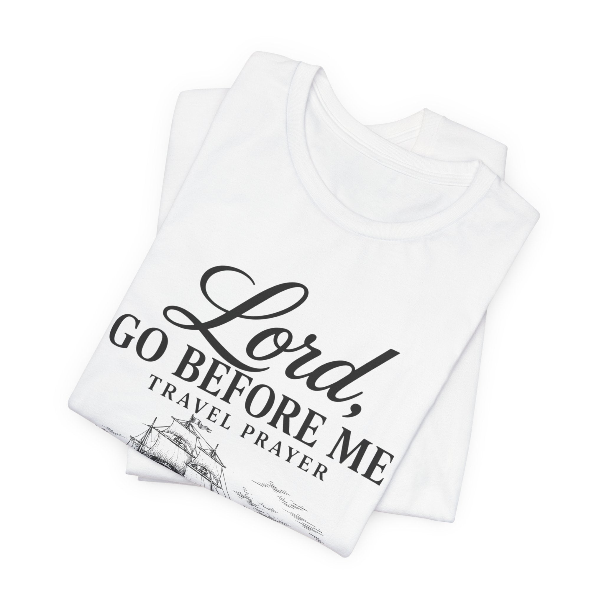 Lord Go Before Me — Travel Prayer T-Shirt