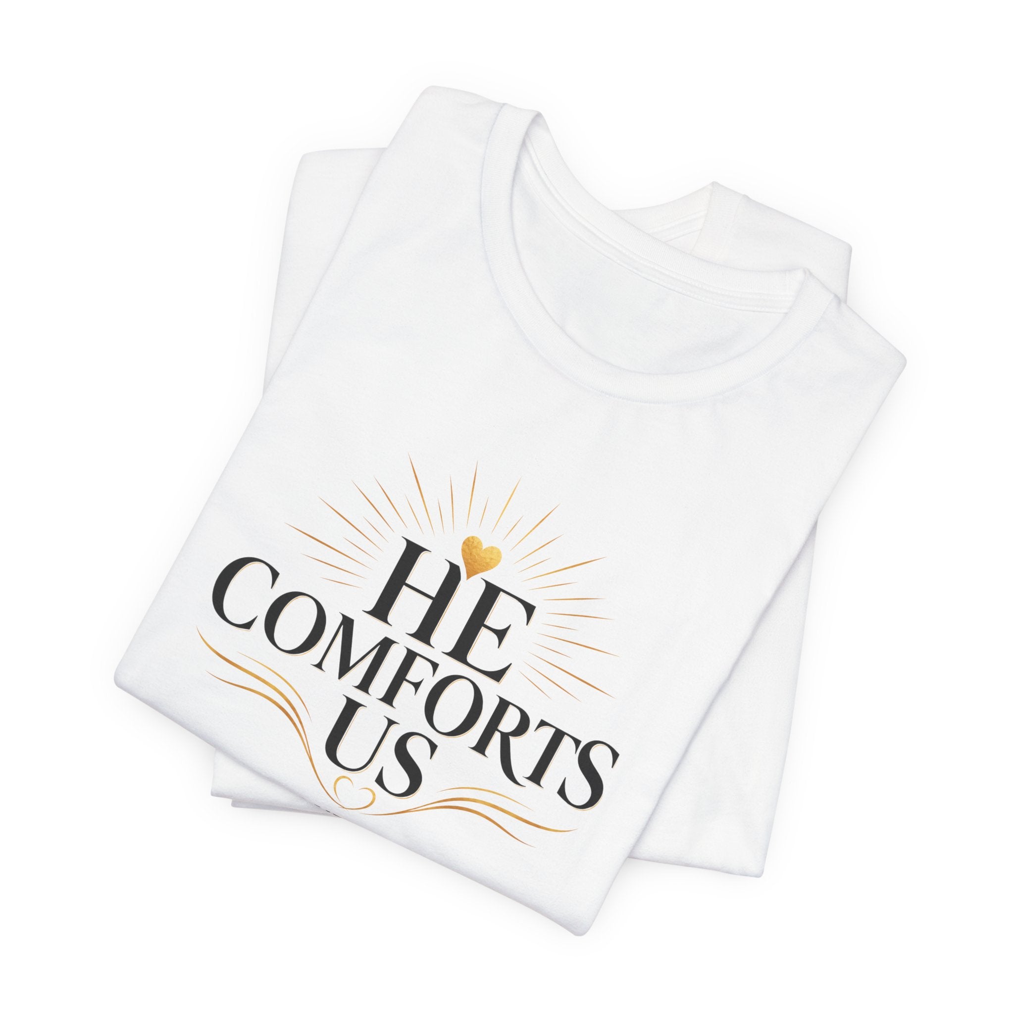 He Comforts Us Christian T-Shirt