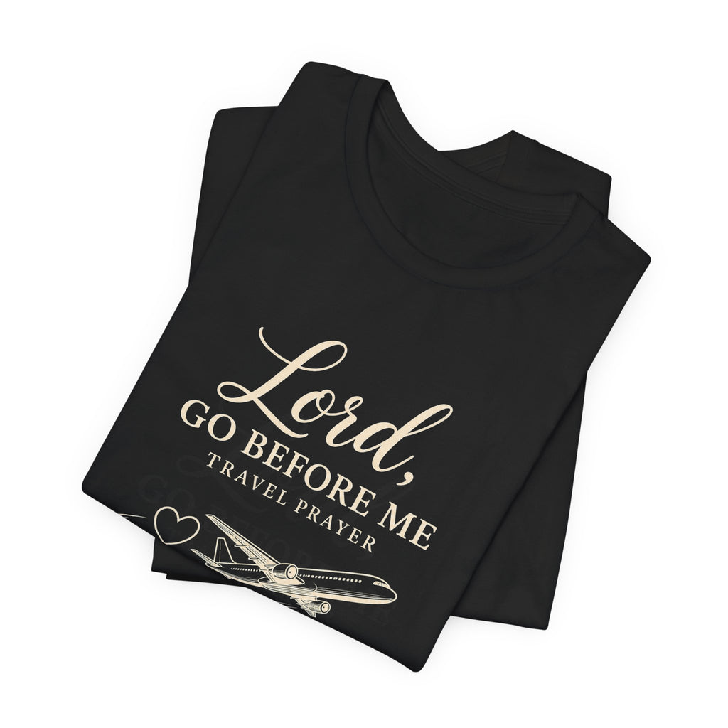 Lord Go Before Me Flight Prayer T-Shirt