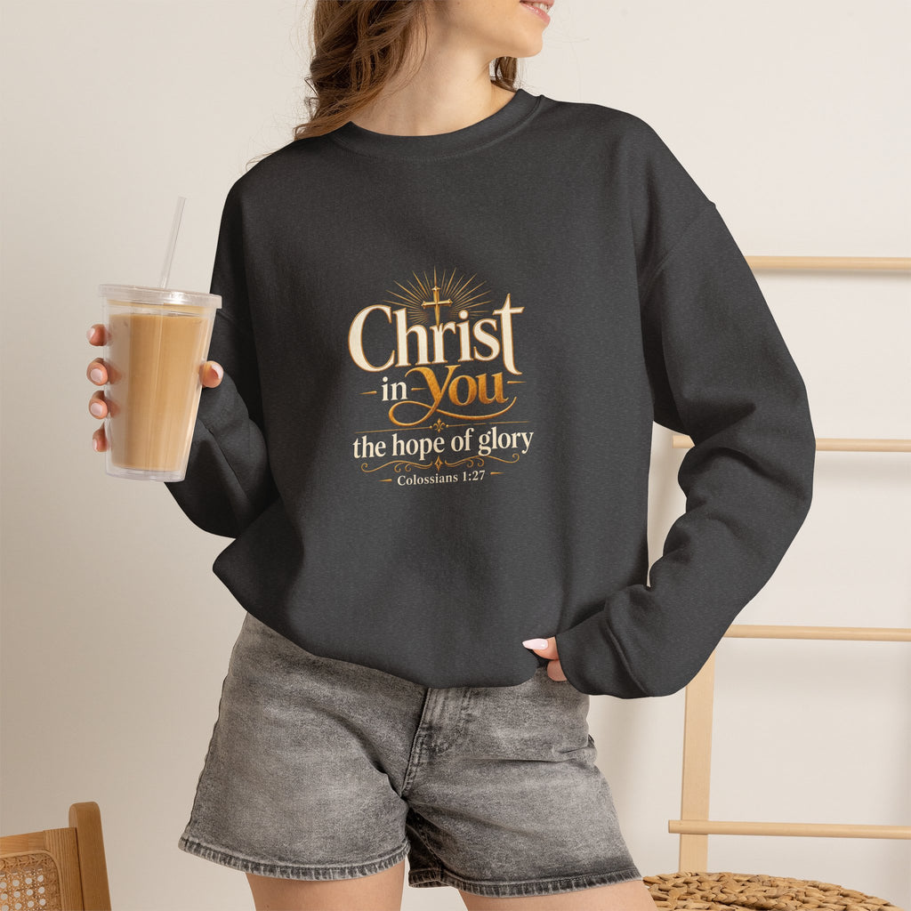 Christ in You Christian Sweatshirt